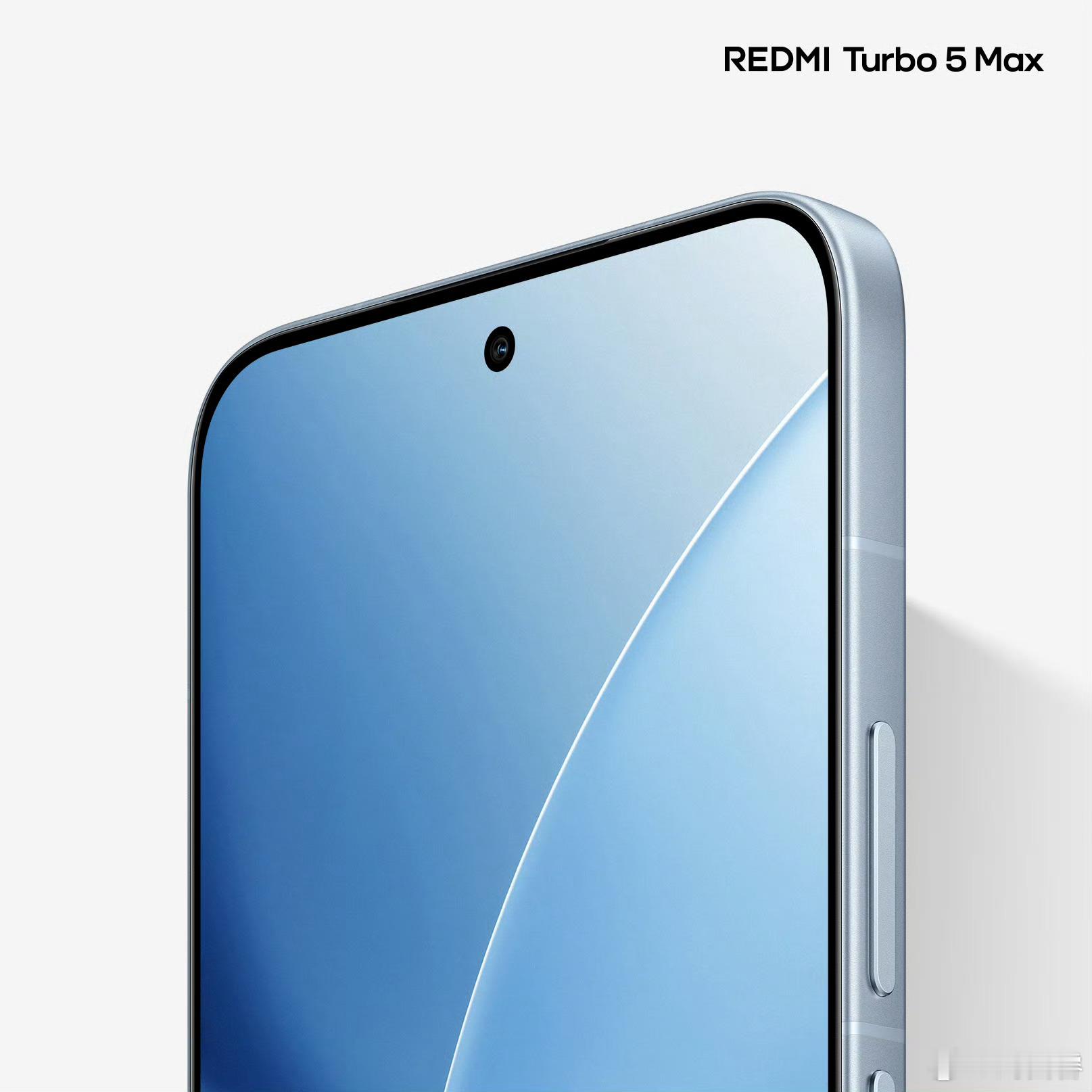 REDMI最具旗舰质感性能机Turbo5Max📱大R角窄边直屏+