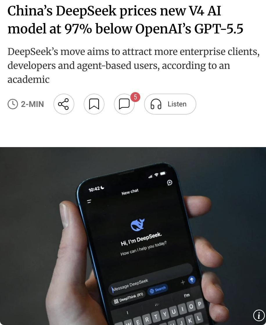 外媒：DeepSeek新模型V4定价较OpenAIGPT-5.5低97%D