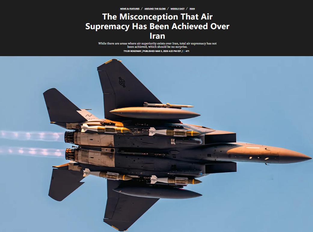 美媒《战区》：“认为已对伊朗实现空中优势”的误解！据该媒体报道，现在存在一些错