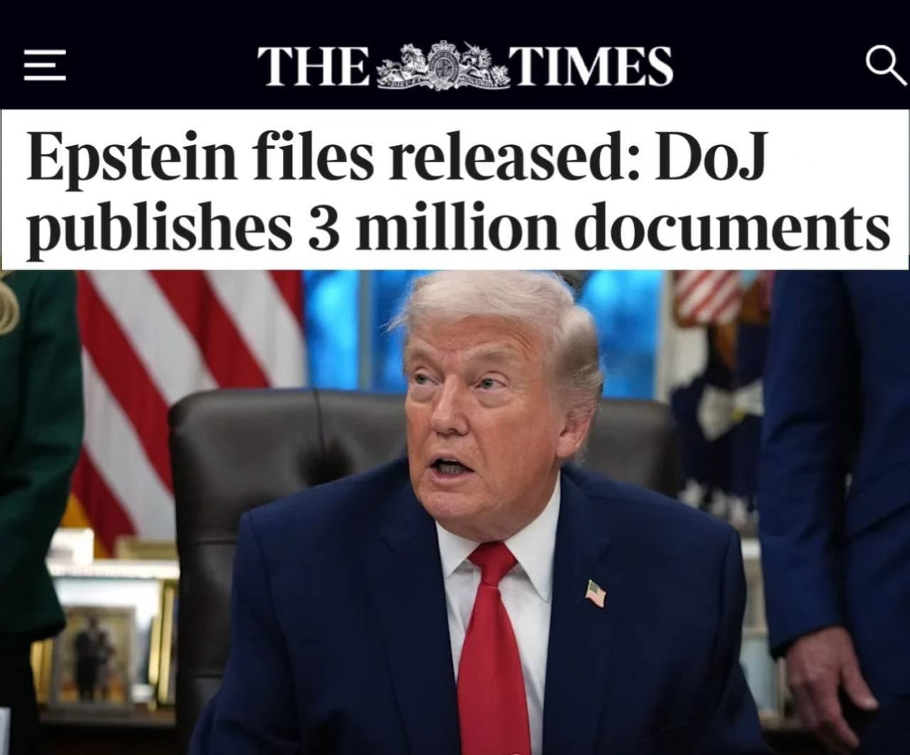 据TheTimes报道，国务院发布爱泼斯坦案300万份新文件，特朗普的名字在