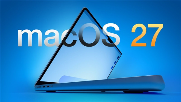 苹果macOS27将彻底放弃IntelMacMac长达15年的Inte