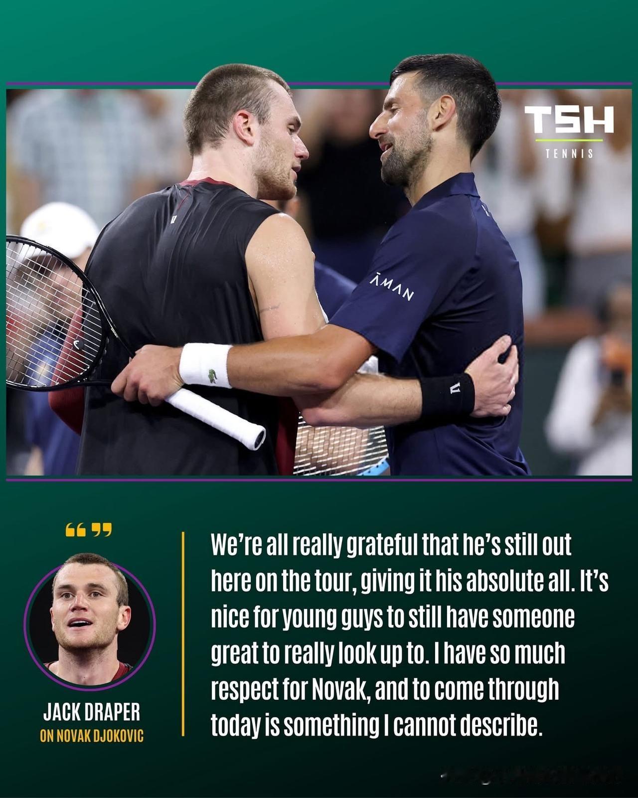 德雷珀击败德约科维奇赛后采访：“我们都非常感激他仍然活跃在巡回赛上，全力以赴。对