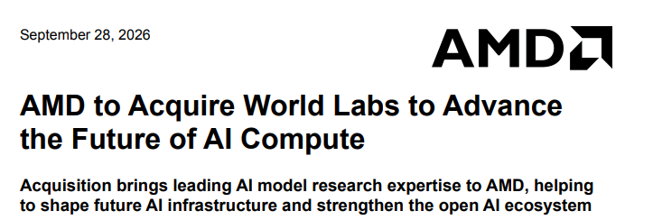 82亿美元! AMD官宣收购李飞飞World Labs 人才与模型尽入囊中