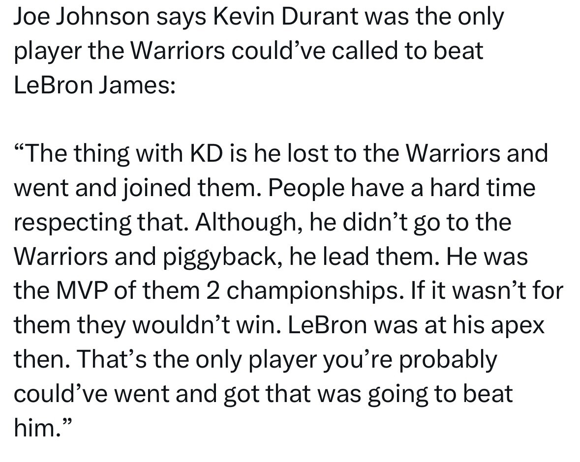 乔-约翰逊表示，当年的杜兰特是勇士队唯一能找来击败詹姆斯的球员：“关于KD的争议
