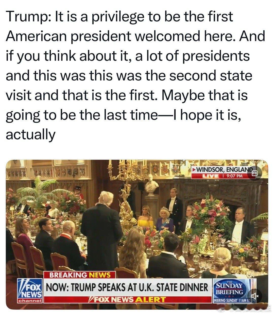 Trump在英国王室晚宴：我是在这儿受到欢迎的第一位美国总统，很荣幸…仔细想想，