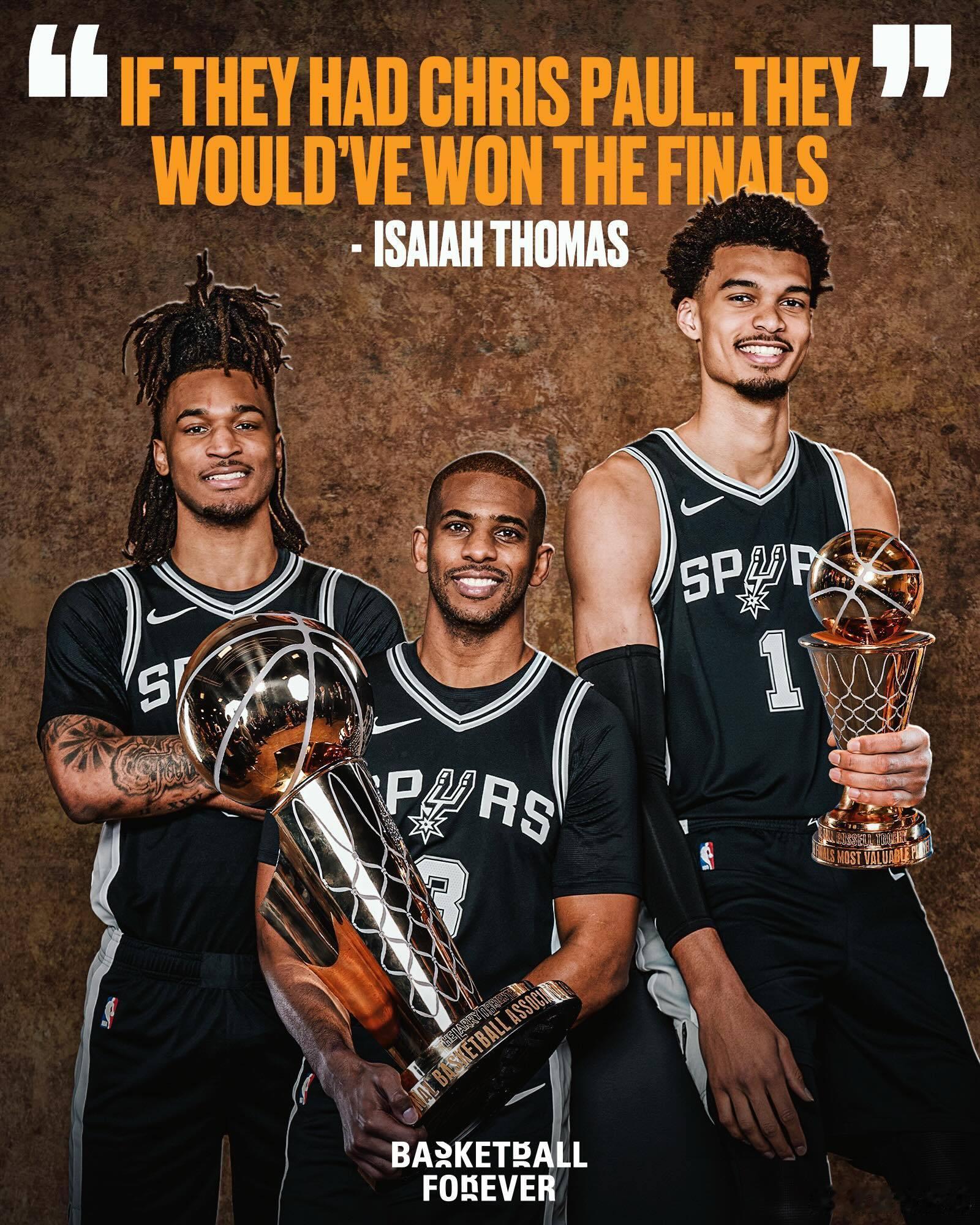 如果马刺队留下保罗，他们本可以赢得NBA总冠军🏆以赛亚·托马斯：“我相信如果这