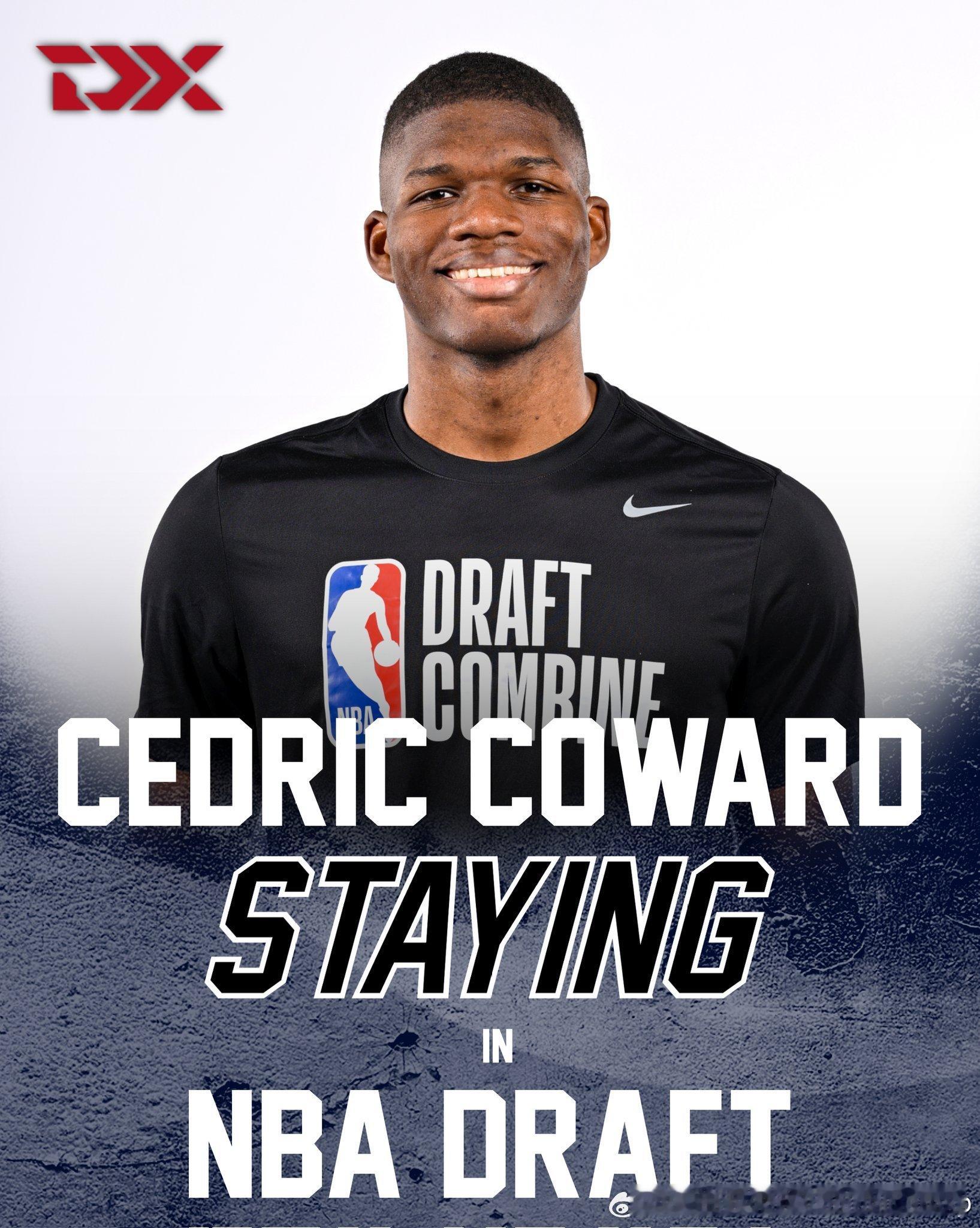 意料之中，CedricCoward放弃转校杜克大学，确定留选2025年NBA选
