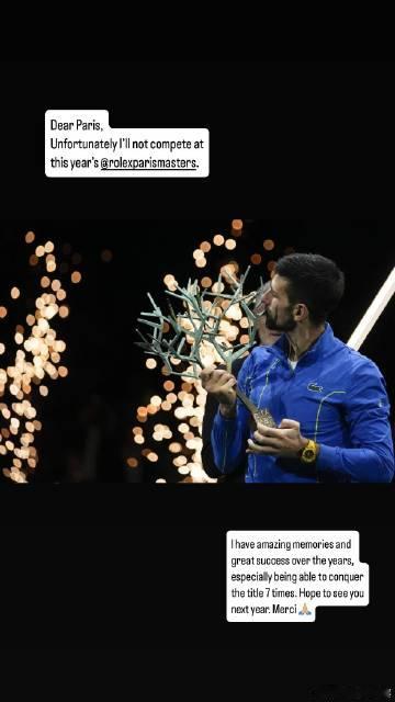 德约科维奇退出巴黎大师赛德约科维奇在个人社交媒体上宣布，今年将不参加巴黎大师赛