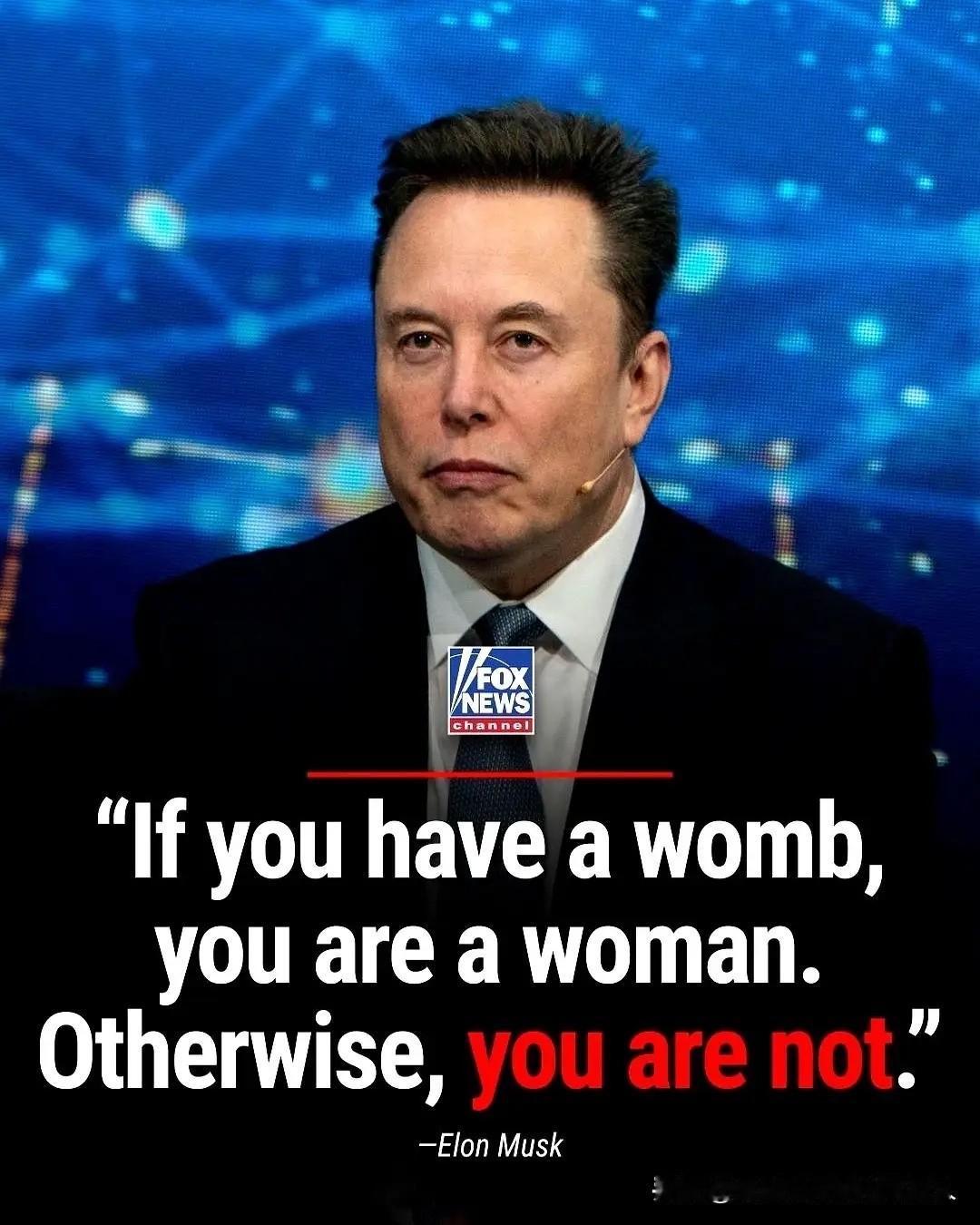马斯克，这位手握巨额财富、能把火箭送上火星的大佬，在推特上甩出一句“有子宫的才是