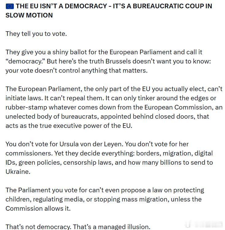 欧盟根本不是民主制——它是一场缓慢进行的官僚政变他们告诉你去投票。他们给你一张光