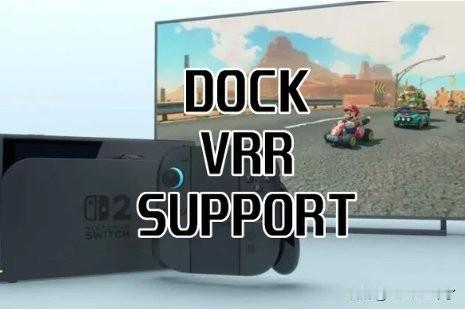 有博主实测Switch2的底座模式支持VRR。油管博主SpawnWave使用