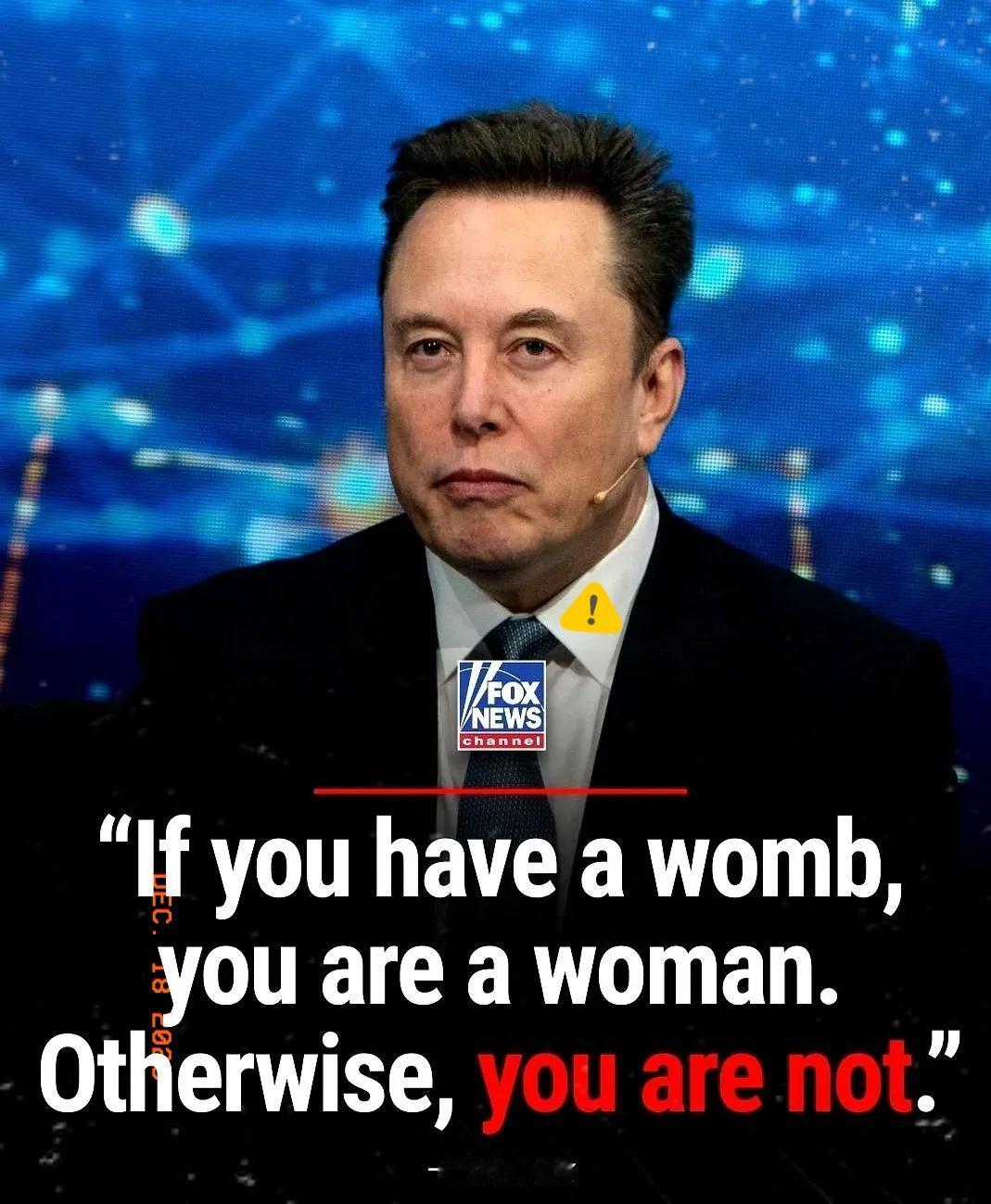 马斯克说“有子宫才是女人”，这条推特最近讨论度好高！直接定义“没子宫就不算女