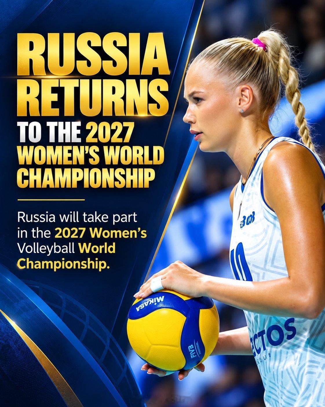 女排俄罗斯女排2027年女排世界杯俄罗斯国家队将参加2027年女排世界