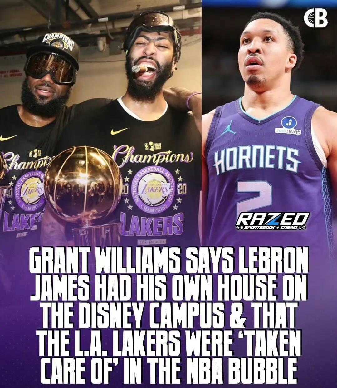 格兰特-威廉姆斯在一档播客节目中称，当年园区复赛阶段，詹姆斯有自己单独的房子：