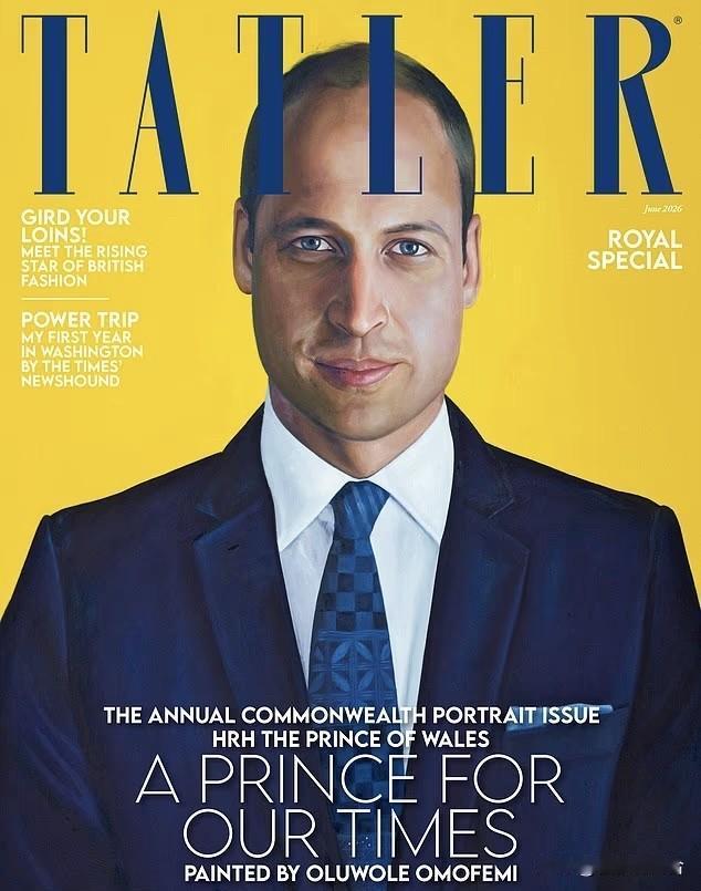 威廉王子登上《Tatler》最新封面！英国王室再传喜讯：威廉王子成为《Tatle