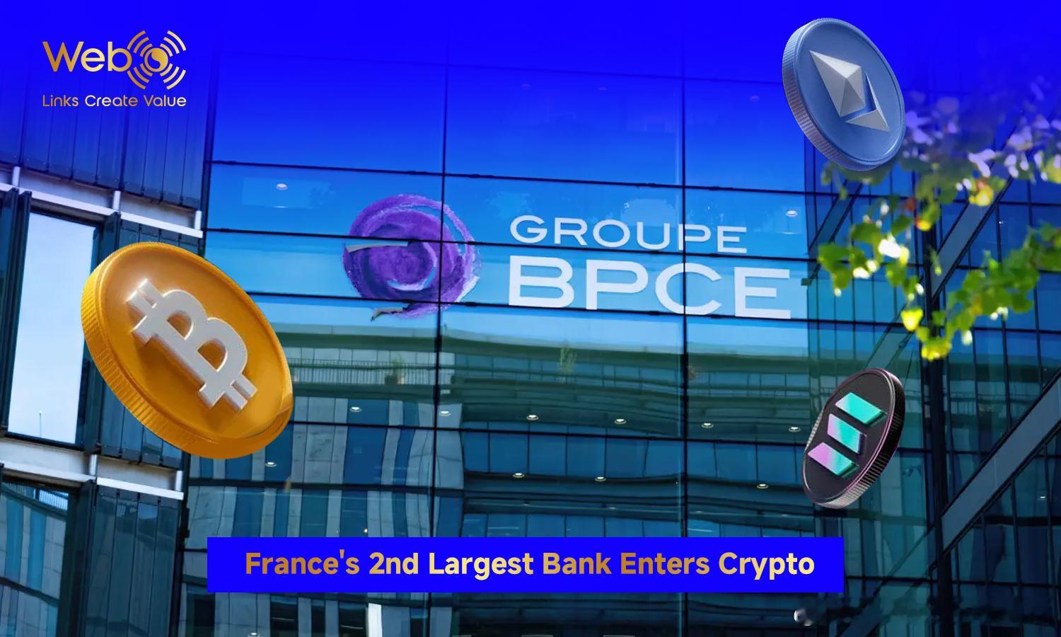 法国第二大银行BPCE开放加密交易，支持SOL！🚀法国第二大银行集团Gro