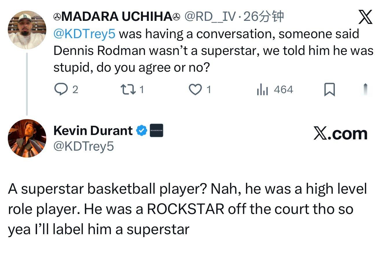 复出即冲浪球迷：KD，刚才在聊天，有人说罗德曼不算超级巨星，我们说他这观点太蠢了