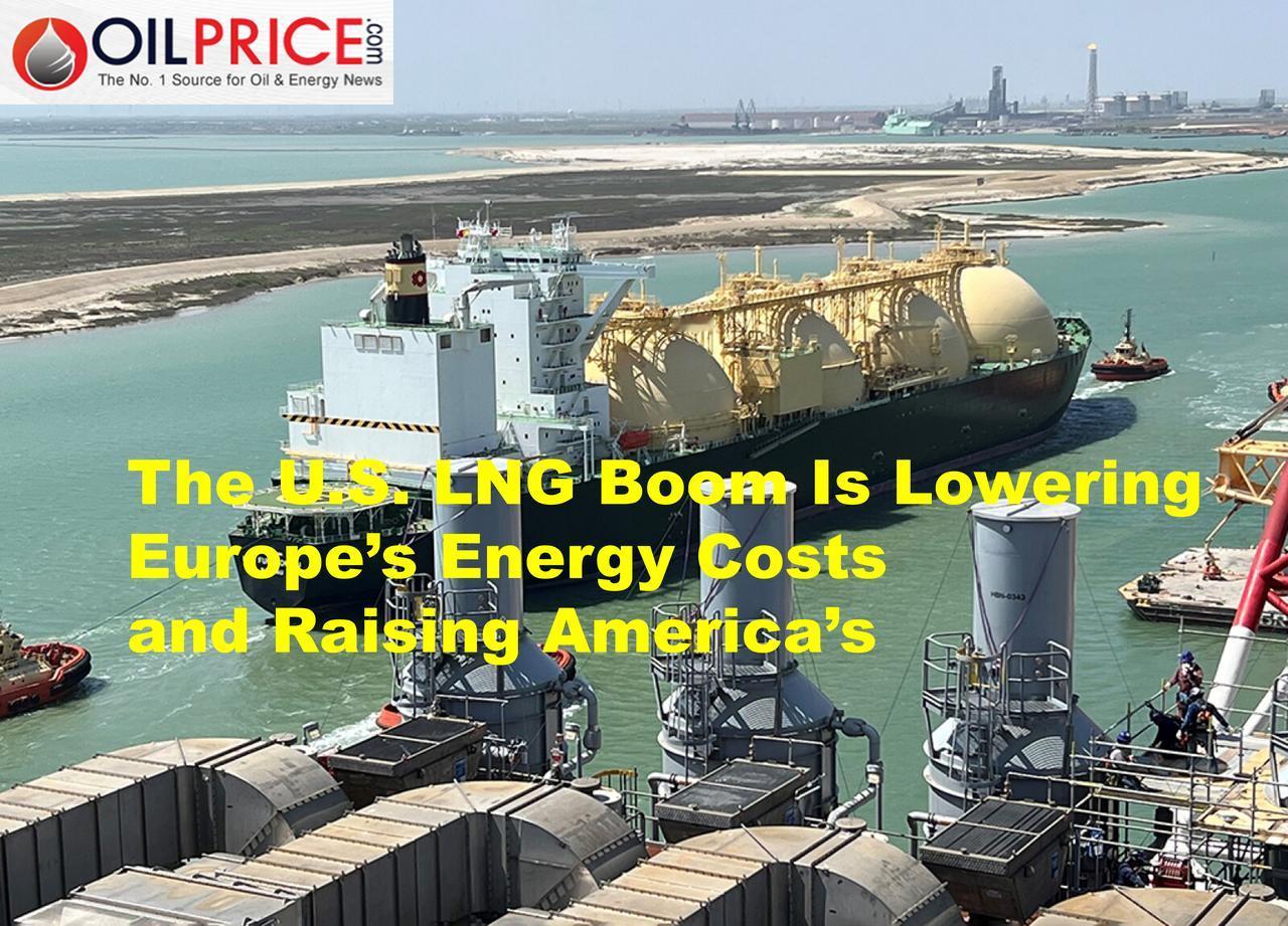 美国液化天然气产业的蓬勃发展正在降低欧洲的能源成本，但提升美国的能源成本在