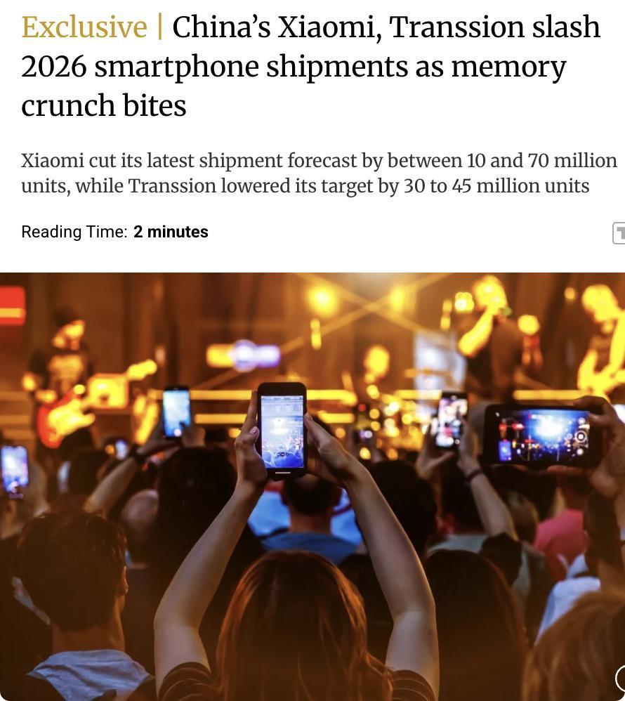 外媒：中国智能手机制造商小米和传音因全球存储芯片短缺大幅削减2026年出货目标。