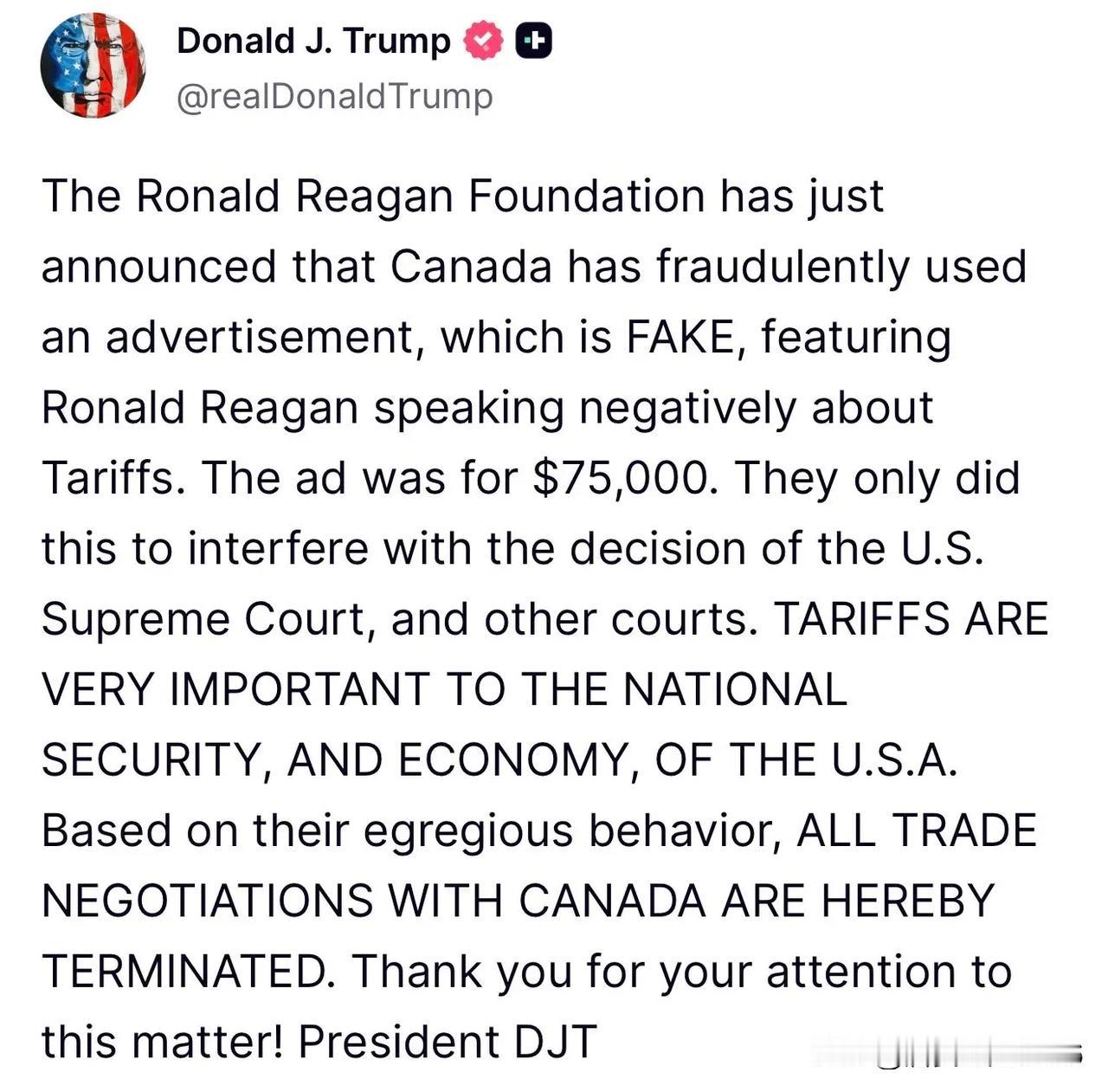 美国总统唐纳德·J·特朗普宣布终止与加拿大的所有贸易谈判，声称他们使用了“一则虚