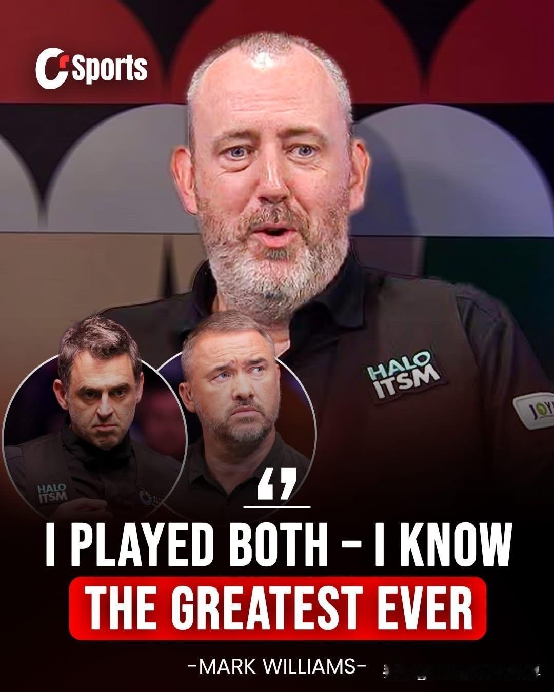 “金左手”马克·威廉姆斯曾与众多传奇人物交手，他对斯诺克历史前五的排名有着大胆的