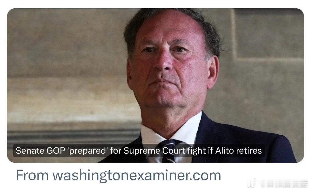 参议院共和党开始讨论：如果高法大法官Alito退休，可以选谁替他被提到名字的包括