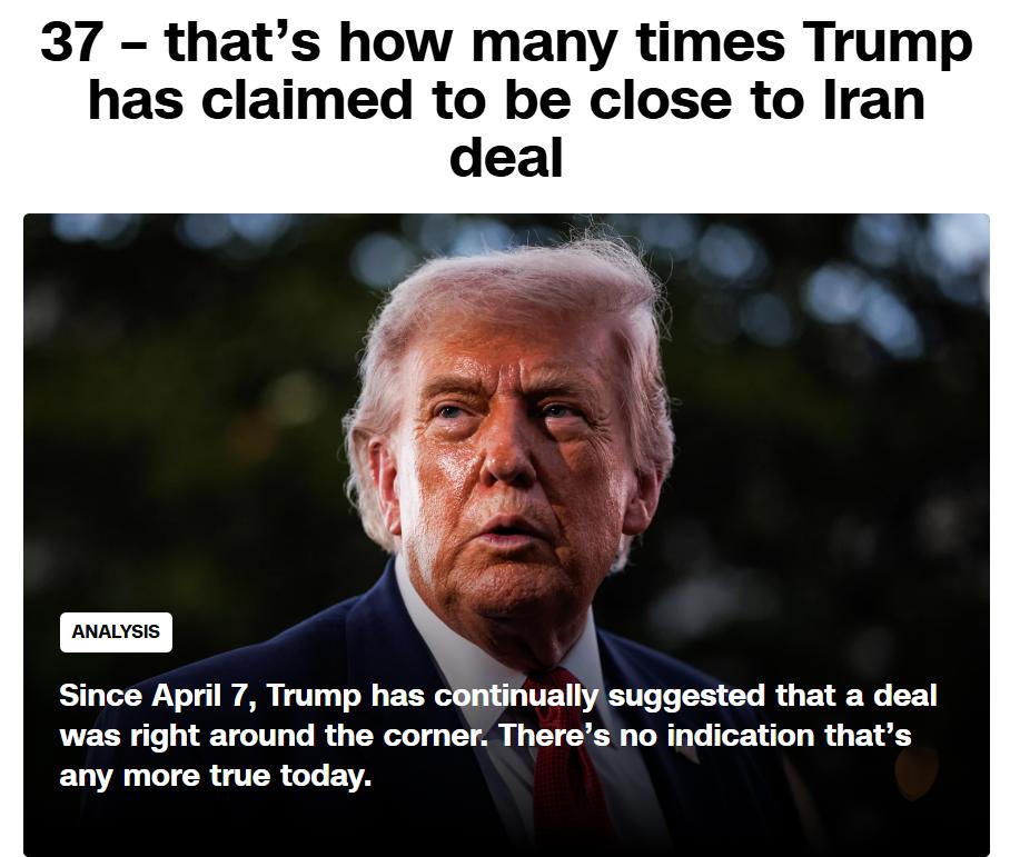CNN在今天的首页抨击Trump，说他已经37次宣称“即将与伊朗达成协议”。CN