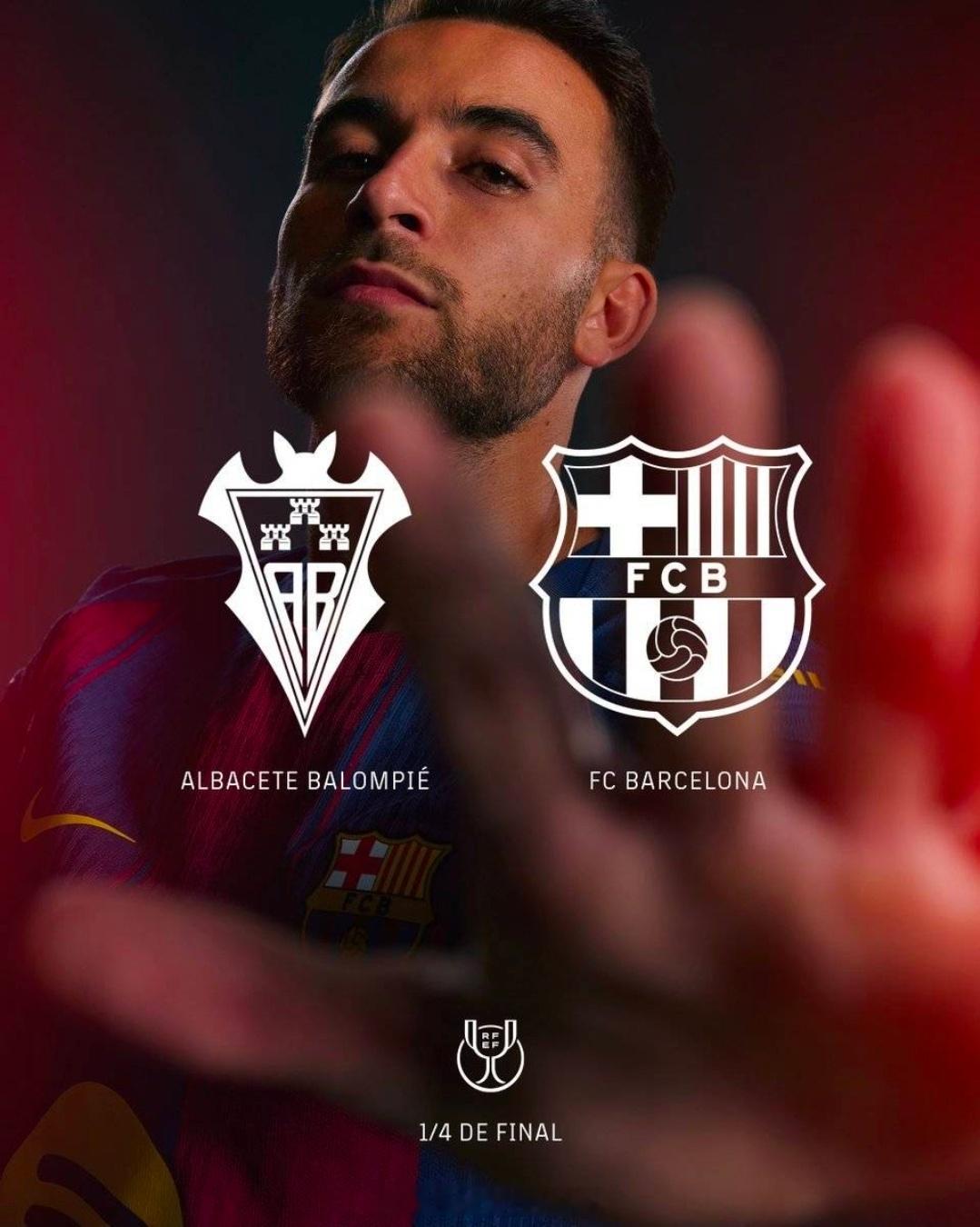 国王杯八强抽签：巴萨将客战阿尔瓦塞特，后者将皇马淘汰出局官方消息，国王杯八强抽签