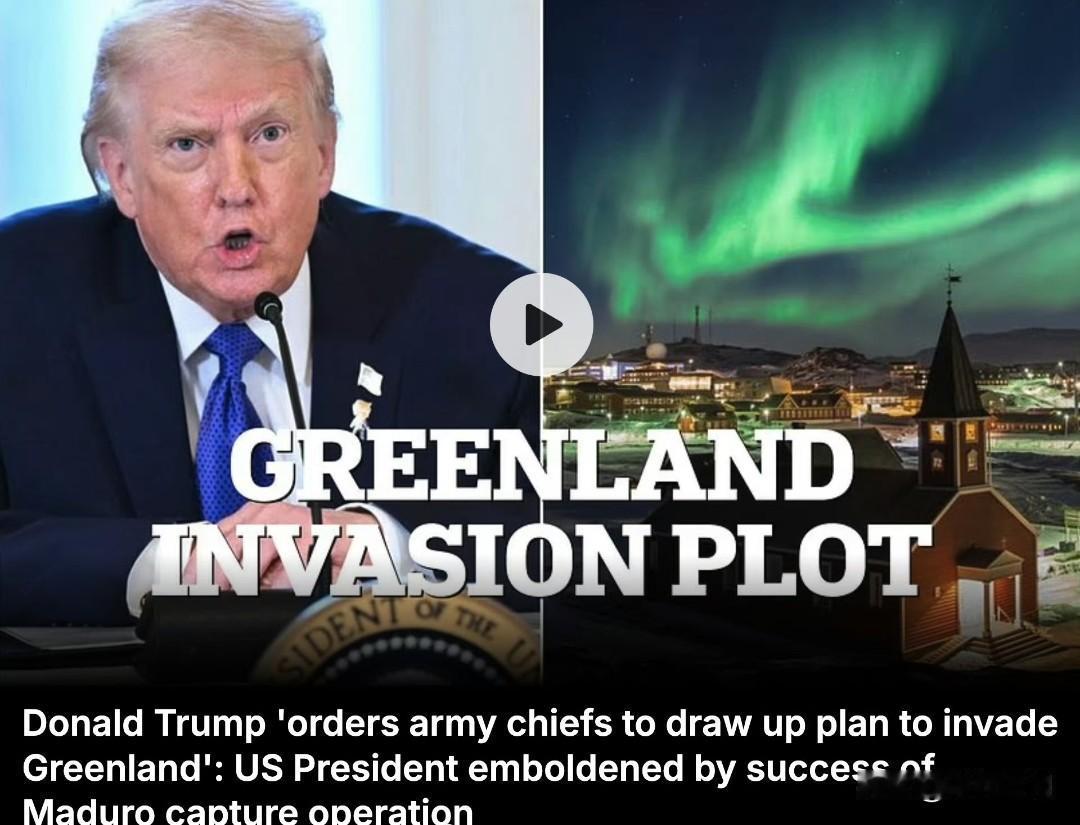 ：川普已经下令他的特种部队指挥官拟定入侵格陵兰的计划，高级军方人士对