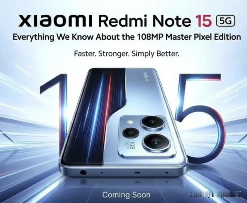 RedmiNote15大师像素版官宣：搭载1亿像素主摄！近日，小米海外账号