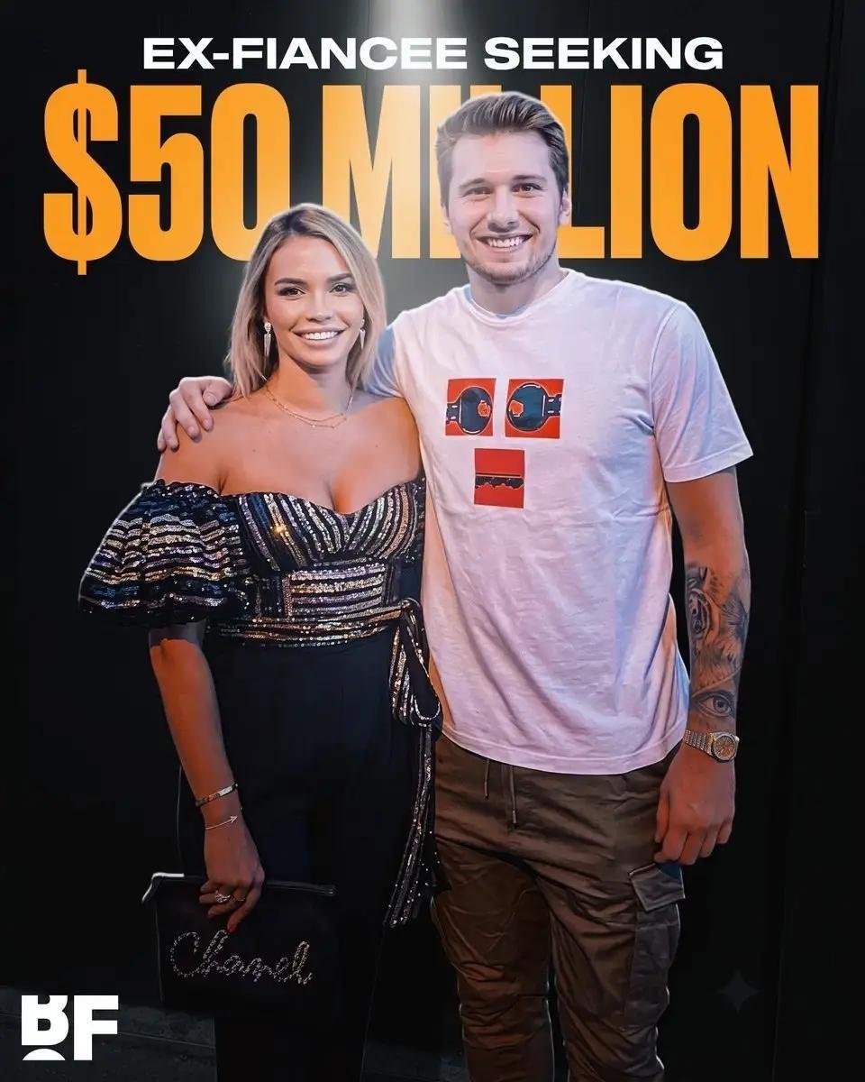 卢卡·东契奇的前未婚妻正在寻求5000万美元的和解金😳这姐们儿一张嘴就要自