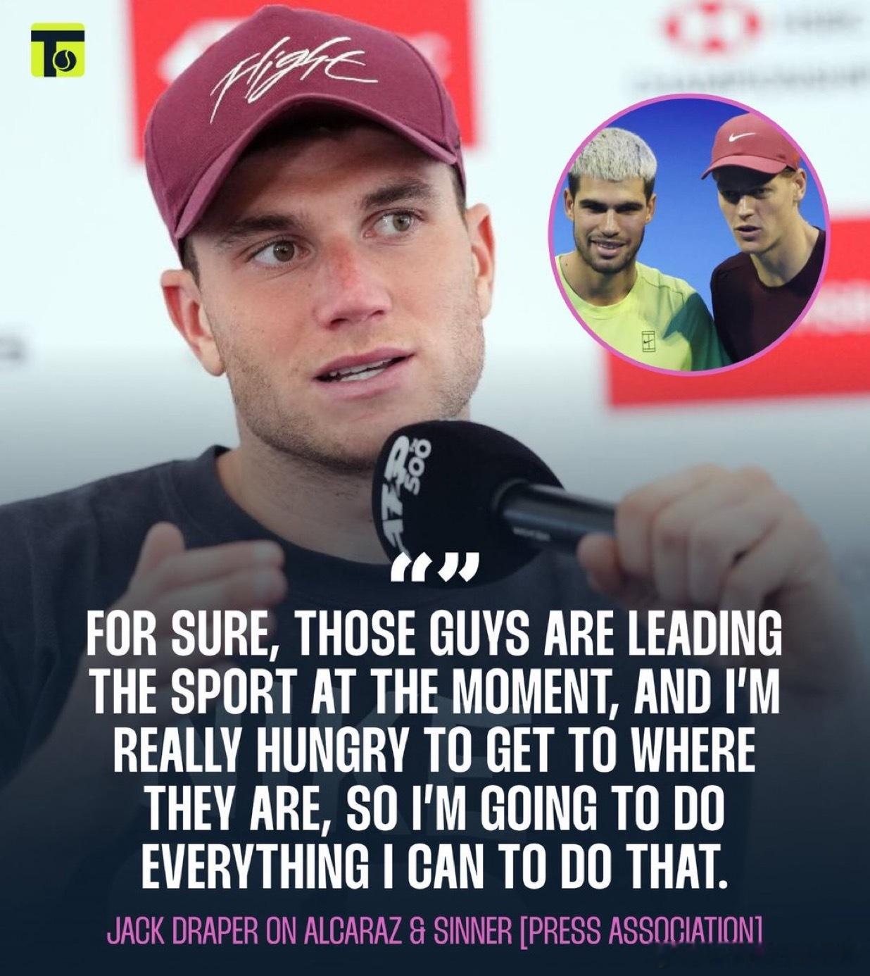 德雷珀：目标是与阿尔卡拉斯和辛纳这两位世界顶尖高手一较高下英国媒体表示最希望德雷