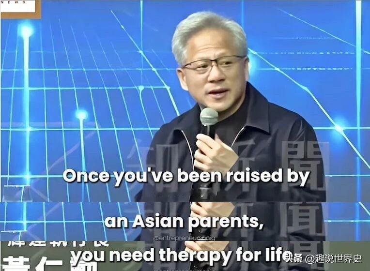 黄仁勋在外网被疯传的一段话英文原文是Onceyou'reraisedby