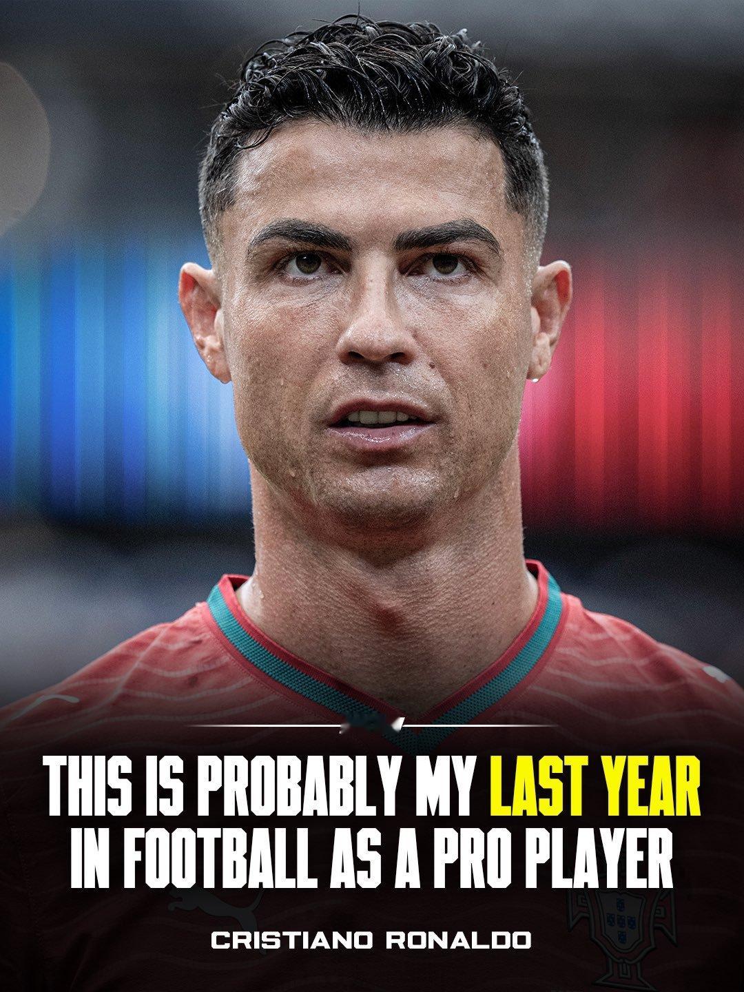 C罗🇵🇹克里斯蒂亚诺·罗纳尔多：“这可能真的是我在足球界的最后一年”。