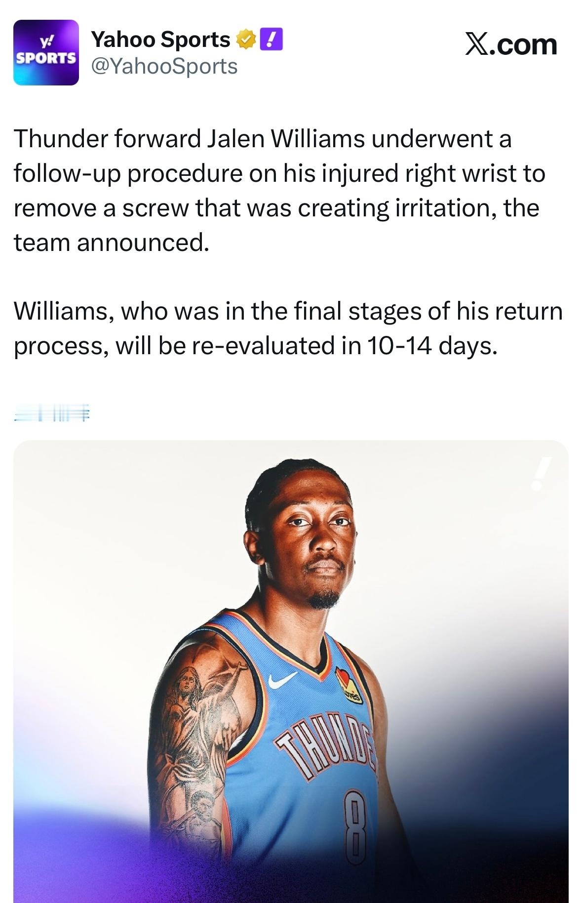 雷霆官方宣布，杰伦·威廉姆斯为移除引发不适的螺钉，对受伤的右手腕进行了第二次手术