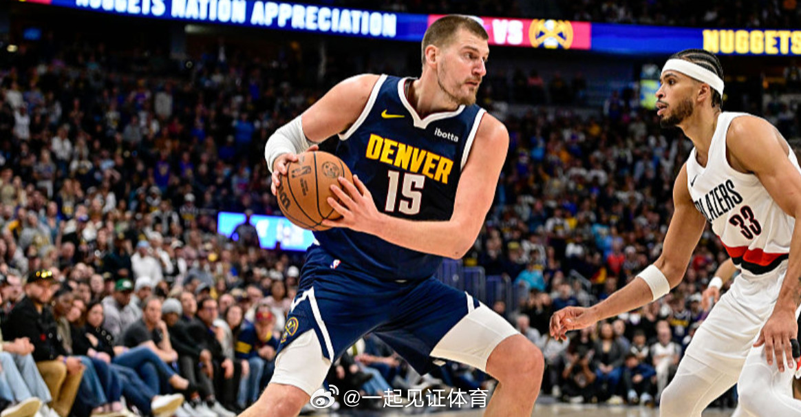 约基奇：大概率会在明年续约希望能终老丹佛，据ESPN报道，三届NBA最有价值球