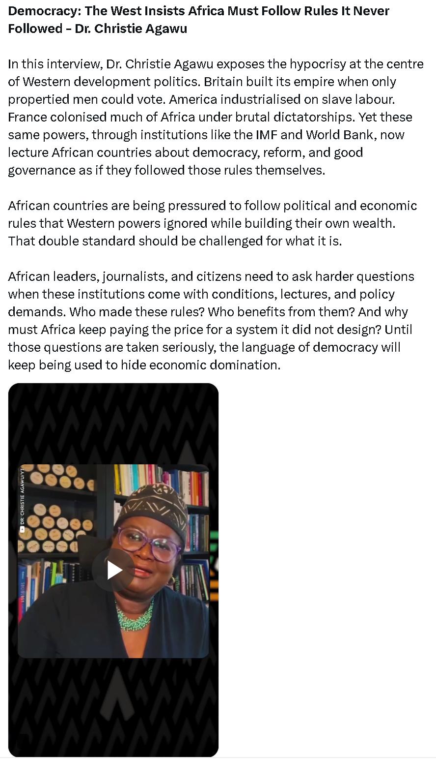 民主：西方坚持非洲必须遵循它从未遵循过的规则。　　非洲克里斯蒂·阿加乌博士揭露