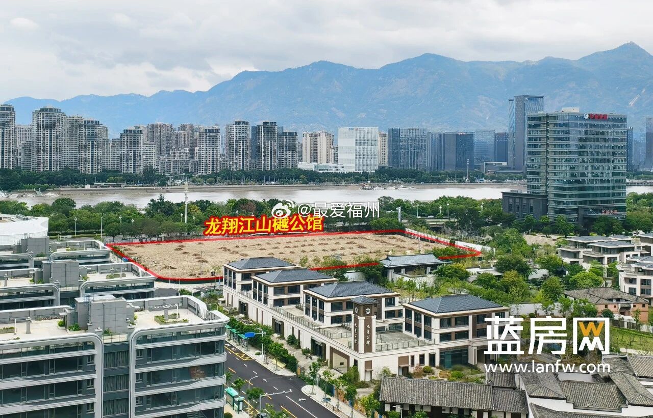 福州又一江景宅地项目2025年，龙翔回归福州，以3.22亿竞得江南CBD地块