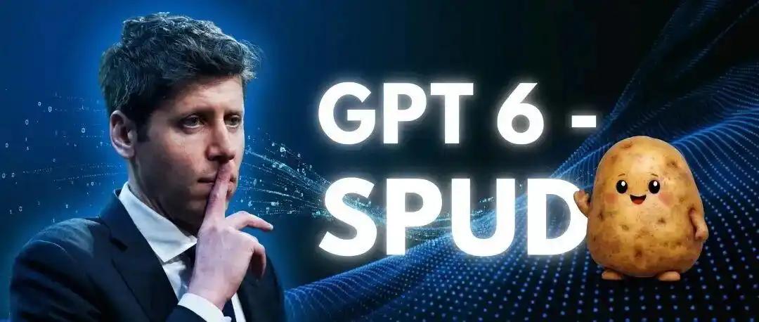 ✨GPT-6“土豆”完成预训练！4月14日即将发布，OpenAI断臂求生聚焦AI