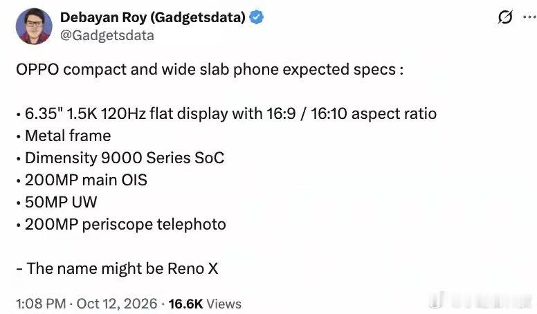 OPPO全新阔直板机型RenoX核心规格全部曝光。6.35英寸1.5K120Hz直屏，16:9/16