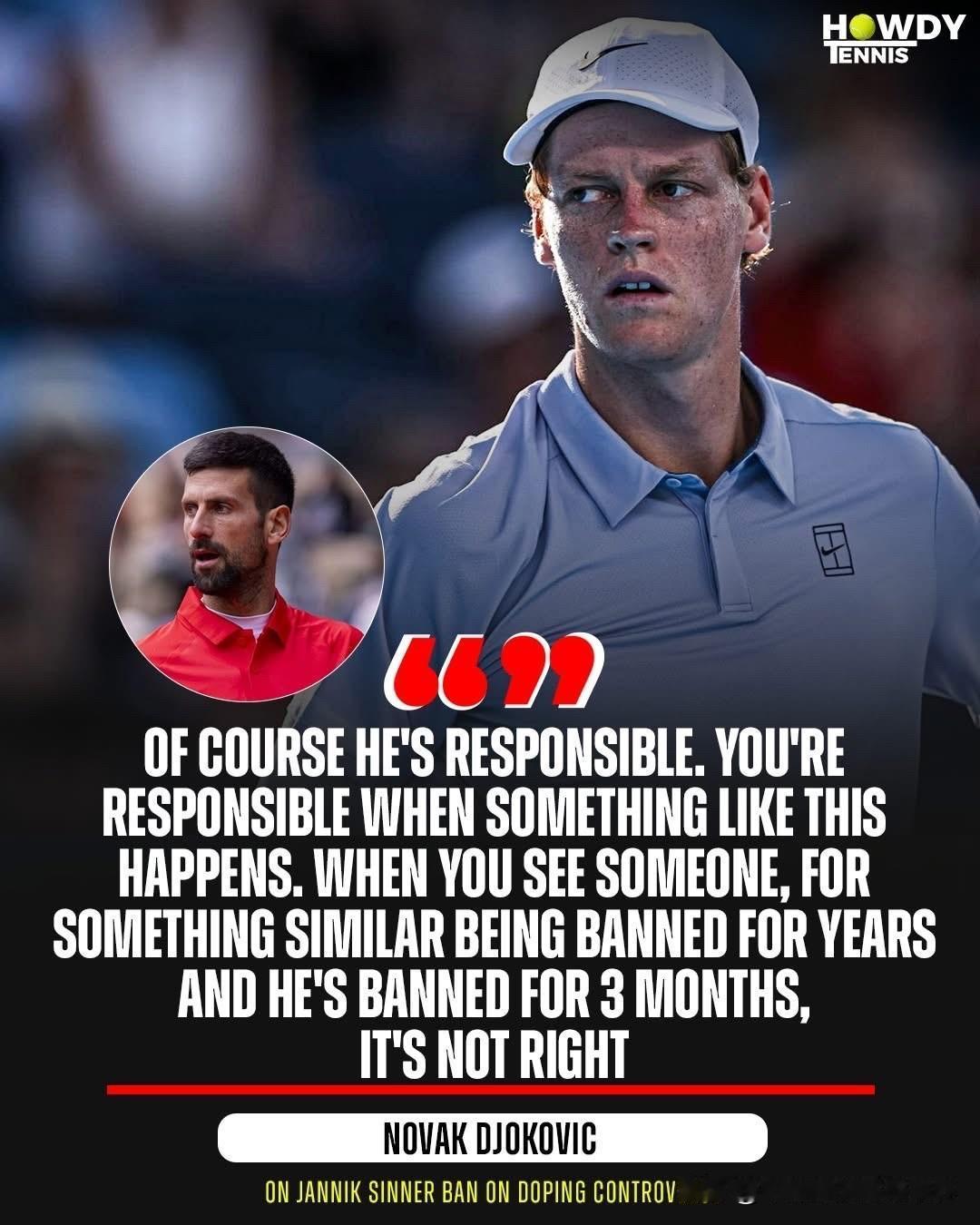 诺瓦克·德约科维奇近日就关于扬尼克·辛纳因涉及兴奋剂被禁赛一事再次发表意见，他认