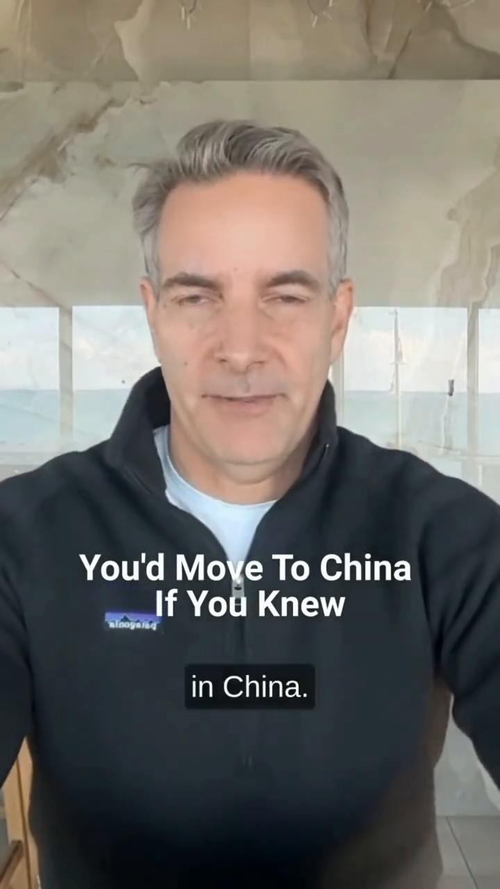 如果你知道在中国的生活是什么样子，要是你了解了，你一定会搬去那里的。首先或许对