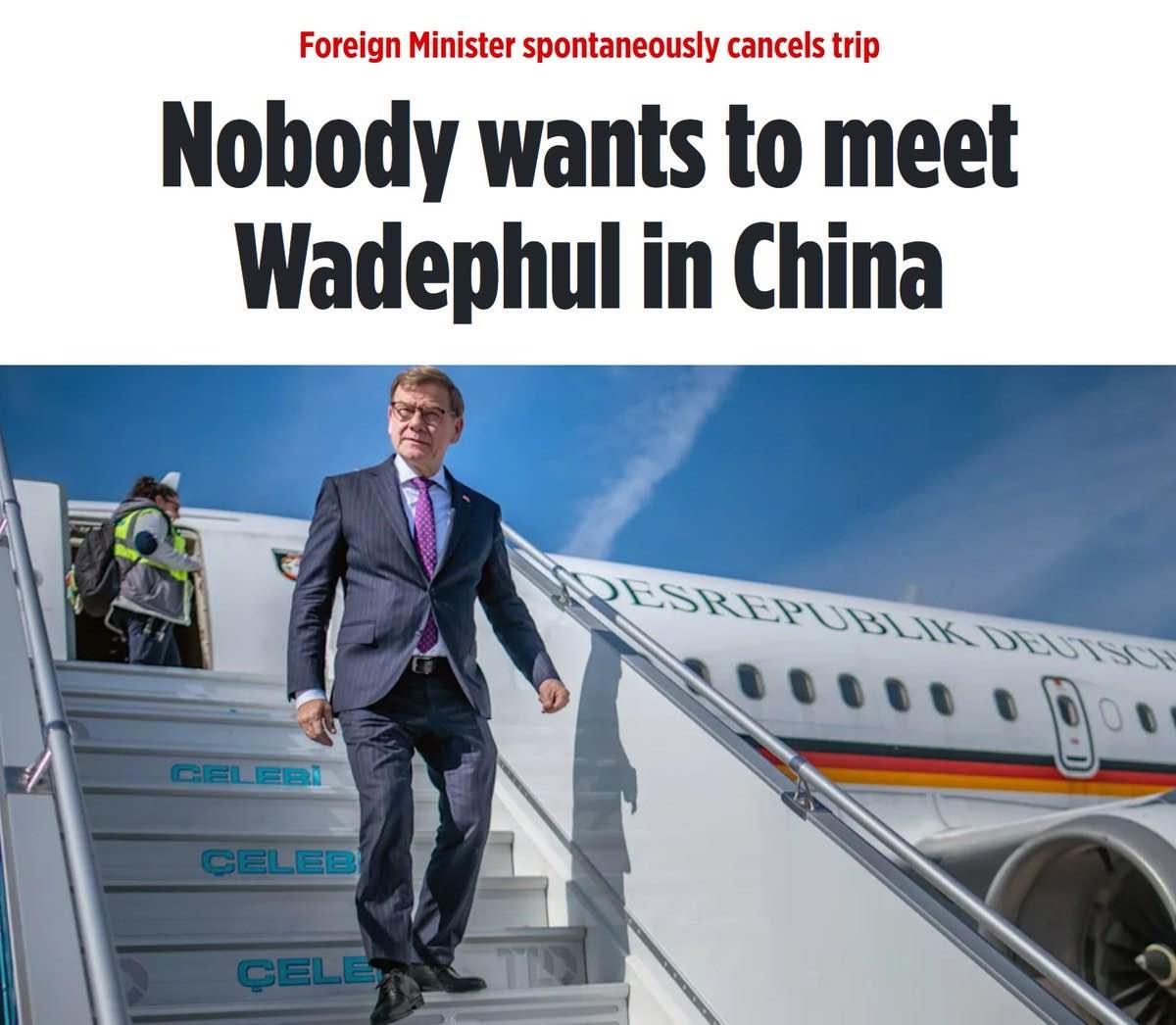 德国外长瓦德富尔取消了对中国的访问，因为“没有人想见他”。实际情况是，这家伙