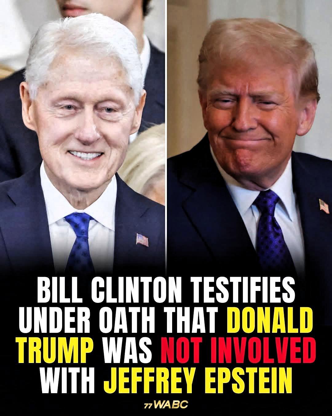 突发新闻：前总统比尔·克林顿在宣誓后作证，称据他所知，唐纳德·特朗普总统与杰弗里