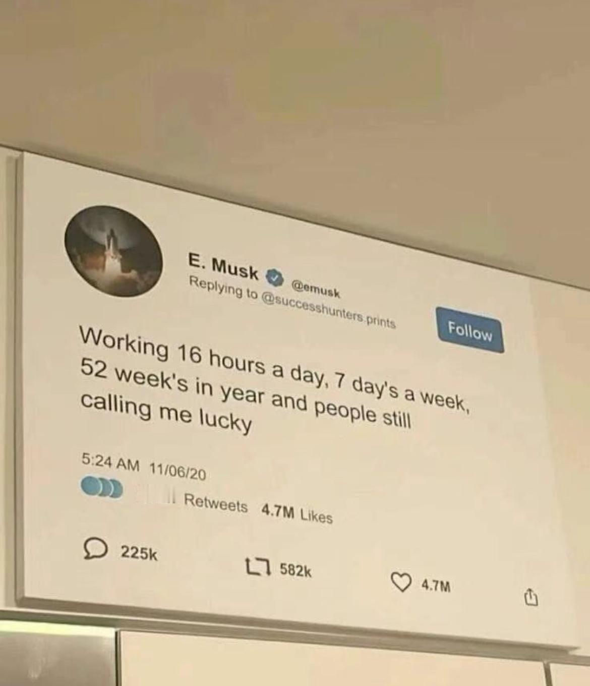 马斯克自称自己每天工作16个小时。看到一个帖子，马斯克曾经发帖说他自己每天