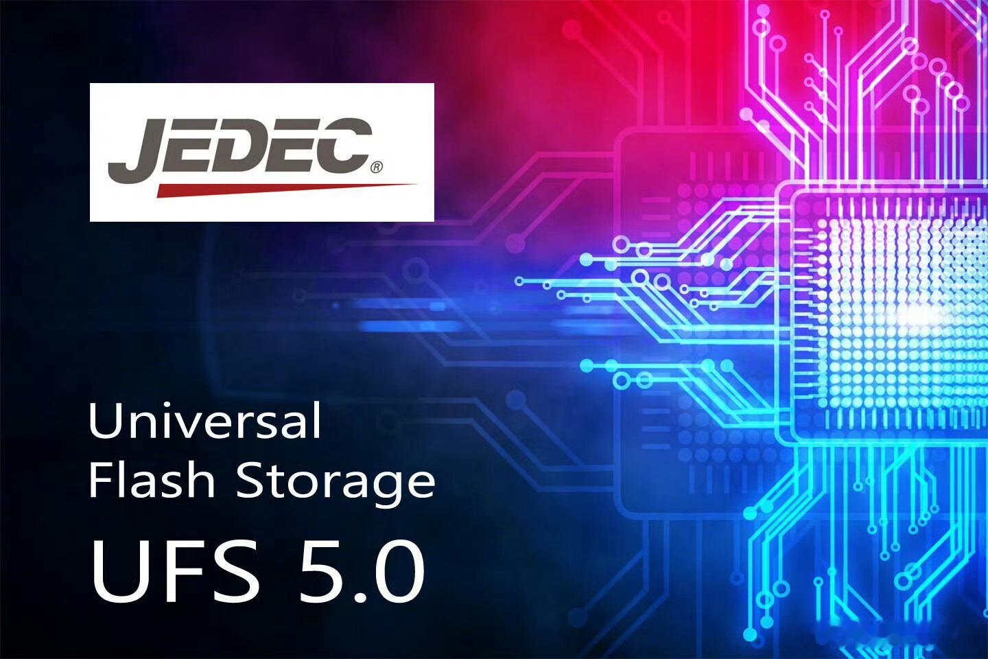 JEDEC宣布UFS5.0标准即将完成。UFS5.0计划提供更快的数据速度和