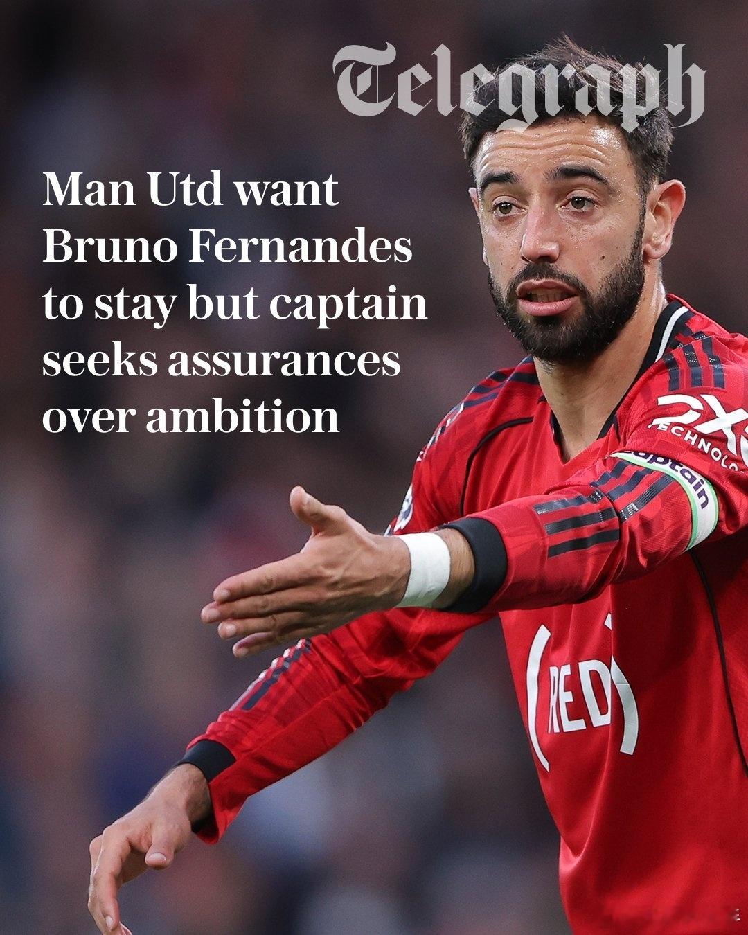 解约金6500万！电讯报：曼联决心留住31岁B费，B费将观望球队引援足球曼联