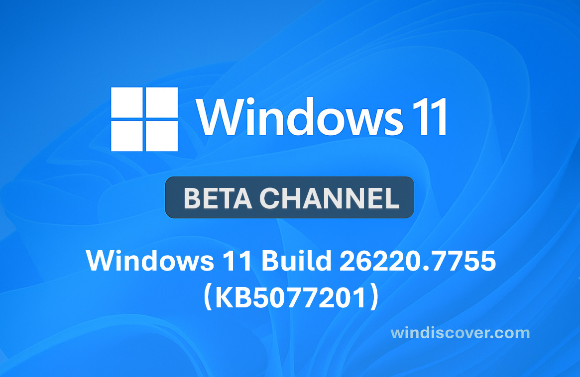 微软今日向Beta分支推送了新的预览版更新Windows11Build