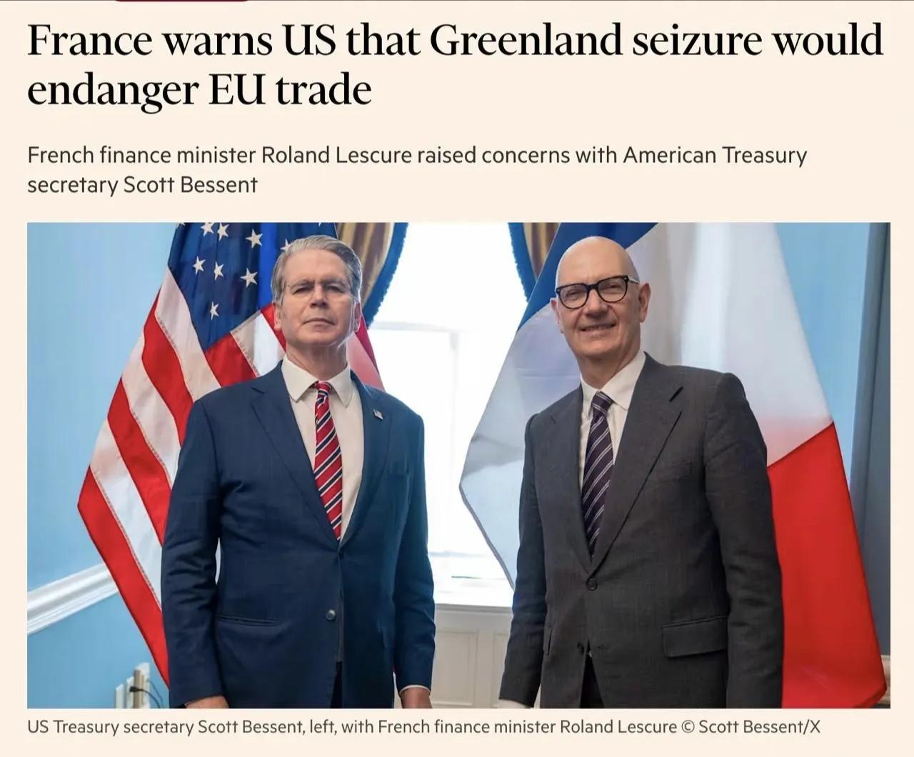 据英国《金融时报》报道，法国发出警告，如果美国占领格陵兰岛，将会导致美欧贸易关系