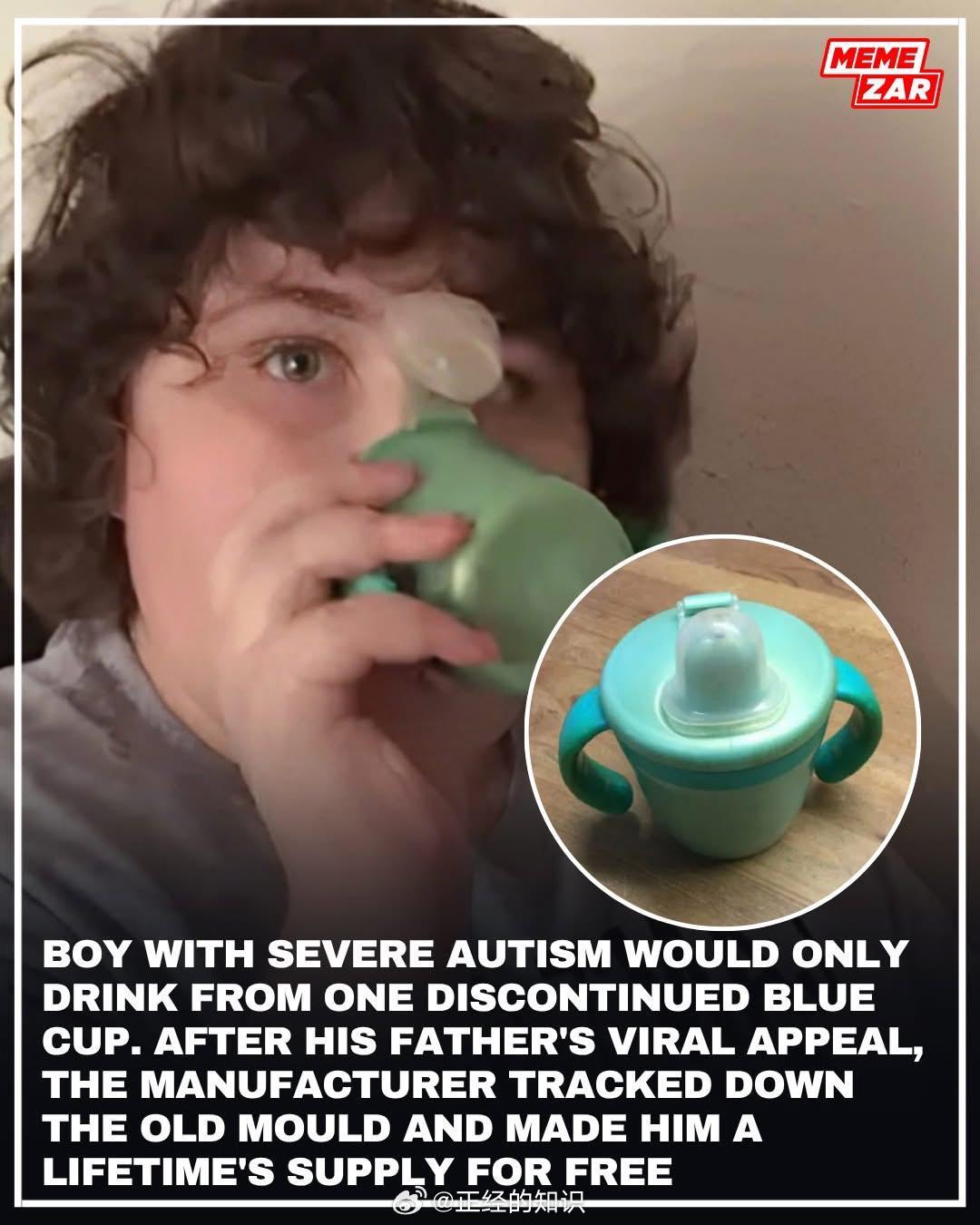 患有严重自闭症的男孩只会用一只已停产的蓝色杯子喝水。在他父亲的病毒式传播后，制造